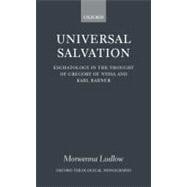 Universal Salvation Eschatology in the Thought of Gregory of Nyssa and Karl Rahner
