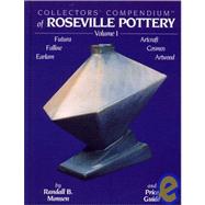 Collector's Compendium Of Roseville Pottery