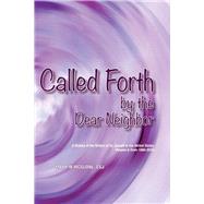 Called Forth By the Dear Neighbor Volume II of the History of the Sisters of St. Joseph in the United States