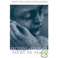 Patterns of Conflict, Paths to Peace