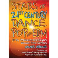 Stars of 21st Century Dance Pop and Edm