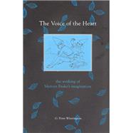 The Voice of the Heart The Working of Mervyn Peake's Imagination