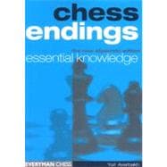 Chess Endings Essential Knowledge