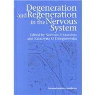 Degeneration and Regeneration in the Nervous System