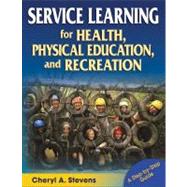 Service Learning for Health, Physical Education, & Recreation