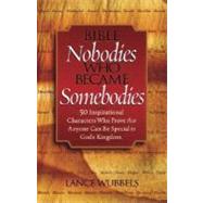 Bible Nobodies Who Became Somebodies