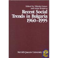 Recent Social Trends in Bulgaria 1960-1995
