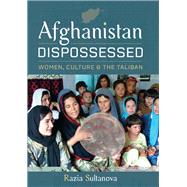 Afghanistan Dispossessed