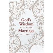 God's Wisdom for Your Marriage