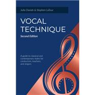 Vocal Technique: A Guide to Classical and Contemporary Styles for Conductors, Teachers, and Singers