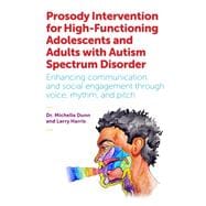 Prosody Intervention for High-Functioning Adolescents and Adults with Autism Spectrum Disorder