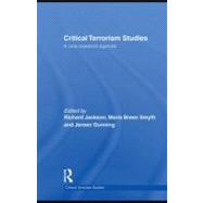 Critical Terrorism Studies : Framing a New Research Agenda