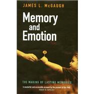 Memory and Emotion: The Making of Lasting Memories