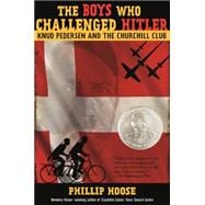 The Boys Who Challenged Hitler Knud Pedersen and The Churchill Club