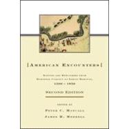 American Encounters: Natives and Newcomers from European Contact to Indian Removal, 1500û1850