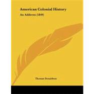 American Colonial History : An Address (1849)