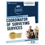 Coordinator of Surveying Services (C-3022) Passbooks Study Guide