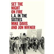 Set the Night on Fire L.A. in the Sixties