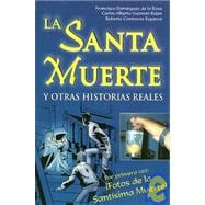 La Santa Muerte/ The Holly Death: Y Otras Historias Reales