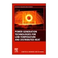 Power Generation Technologies for Low-temperature and Distributed Heat