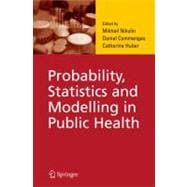 Probability, Statistics And Modelling in Public Health