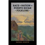 Race and Nation in Puerto Rican Folklore