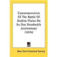 Commemoration Of The Battle Of Harlem Plains On Its One Hundredth Anniversary