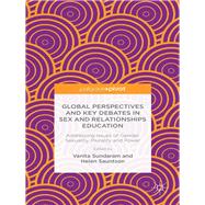 Global Perspectives and Key Debates in Sex and Relationships Education