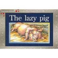 The Lazy Pig