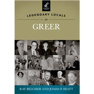 Legendary Locals of Greer