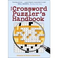 The Crossword Puzzler's Handbook 1000 People, Places, and Things You Need to Know to Solve Crossword Puzzles!