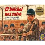 El Beisbol Nos Salvo/Baseball Saved Us