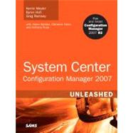 System Center Configuration Manager (SCCM) 2007 Unleashed