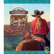 Good Ol' Cowgirl Stories