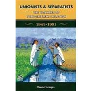 Unionists and Separatists : The Vagaries of Ethio-Eritrean Relation, 1941-1991