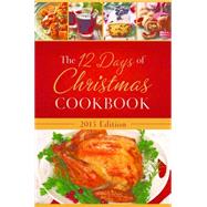 The 12 Days of Christmas Cookbook 2015