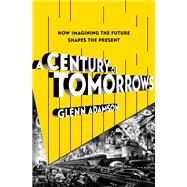 A Century of Tomorrows