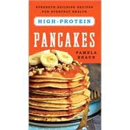 High-Protein Pancakes Strength-Building Recipes for Everyday Health