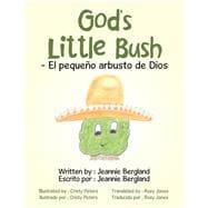 God's Little Bush - El Pequeño Arbusto De Dios