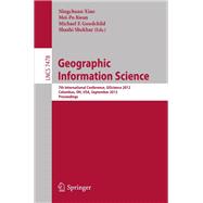 Geographic Information Science : 7th International Conference, GIScience 2012, Columbus, OH, USA, September 18-21, 2012, Proceedings