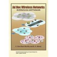 Ad Hoc Wireless Networks : Architectures and Protocols