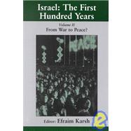 Israel: the First Hundred Years: Volume II: From War to Peace?