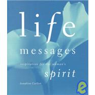 Life Messages : Inspiration for the Woman's Spirit