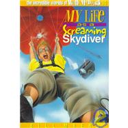 THE INCREDIBLE WORLDS OF WALLY MCDOOGLE #14 : MY LIFE AS A SCREAMING SKYDIVER