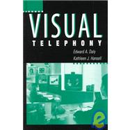 Visual Telephony : Guide for Communications Managers