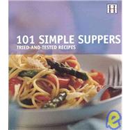 101 Simple Suppers : Tried-and-Tested Recipes