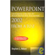 Powerpoint 2002 from A to Z: A Quick Reference of More Than 300 Microsoft Powerpoint Tasks, Terms and Tricks