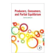 Producers, Consumers, and Partial Equilibrium