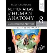 Netter Atlas of Human Anatomy: A Regional Approach with Latin Terminology Paperback + eBook