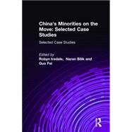 China's Minorities on the Move: Selected Case Studies: Selected Case Studies